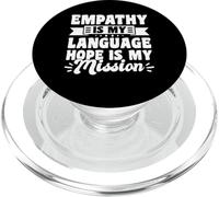 Empathy Is My Language Hope Is My Mission PopSockets PopGrip for MagSafe