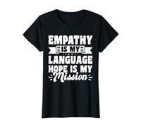 Empathy is My Language Hope is My Mission T-Shirt