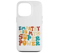 Empathy is My Superpower Case for iPhone 13 Pro