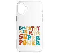 Empathy is My Superpower Case for iPhone 16 Plus