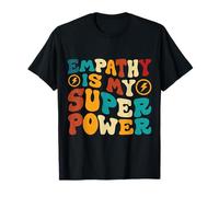 Empathy is My Superpower T-Shirt