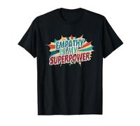 Empathy is My Superpower T-Shirt