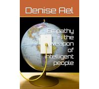 Empathy is the weapon of intelligent people (Awake & Aware: A Life Series)