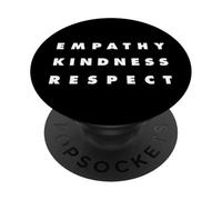 Empathy Kindness Respect | Positive Inspiration Quote PopSockets Adhesive PopGrip