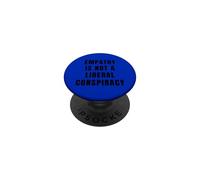Empathy Liberal Conspiracy Equality Anti-Republican Humor PopSockets Adhesive PopGrip