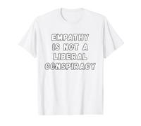 Empathy Liberal Conspiracy Equality Anti-Republican Humor Value Graphic T-Shirt, Men, White, XL
