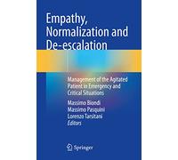 Empathy, Normalization and De-escalation: Management of the Agitated Patient in Emergency and Critical Situations
