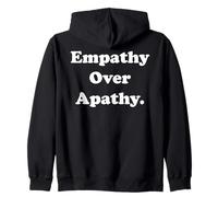 Empathy Over Apathy Motivational Zip Hoodie