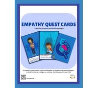 Empathy Quest Cards: Exploring Emotions & Building Integrity (Empathy Quest: Exploring Emotions & Building Integrity)