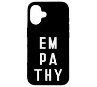Empathy - That Says Empathy - Empath Case for iPhone 16