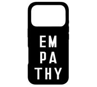 Empathy - That Says Empathy - Empath Case for iPhone 17 Pro