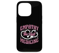 Empathy The Best Medicine Inspirational Nurse Quote Case for iPhone 13 Pro