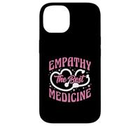 Empathy The Best Medicine Inspirational Nurse Quote Case for iPhone 14
