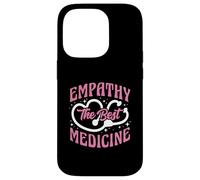 Empathy The Best Medicine Inspirational Nurse Quote Case for iPhone 14 Pro