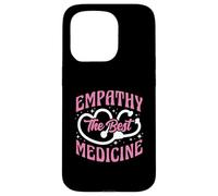 Empathy The Best Medicine Inspirational Nurse Quote Case for iPhone 15 Pro