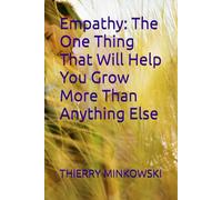Empathy: The One Thing That Will Help You Grow More Than Anything Else