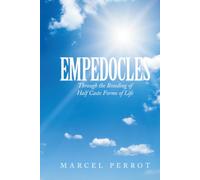 Empedocles: Through the Breeding of Half Caste Forms of Life