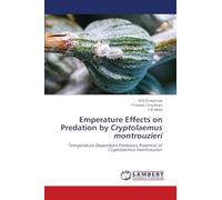 Emperature Effects on Predation by Cryptolaemus montrouzieri: Temperature-Dependent Predatory Potential of Cryptolaemus montrouzieri