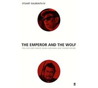 Emperor and the Wolf: The Lives and Films of Akira Kurosawa and Toshiro Mifune
