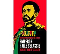Emperor Haile Selassie (Ohio Short Histories of Africa)