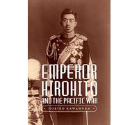 Emperor Hirohito and the Pacific War