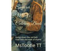 Emperor Mikey's Coloring Book: Going down the red belt road with the walk of shame