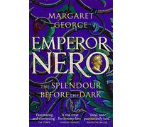 Emperor Nero: The Splendour Before The Dark: 2 (Nero Series, 2)