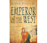 Emperor of the West: Charlemagne and the Carolingian Empire