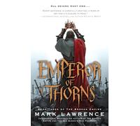 Emperor of Thorns: 03 (Broken Empire)
