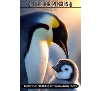 Emperor Penguin for Kids: Beautiful Pictures with Amazing Facts