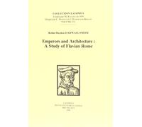 Emperors and Architecture: A Study of Flavian Rome: 231 (Collection Latomus)