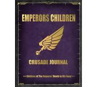 Emperors Children - Crusade Journal - Children of the Emperor! Death to his Foes!: Battle Tracker WH 40K Game Planner