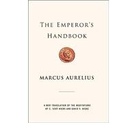 Emperor'S Handbook, the: A New Translation of the Meditations