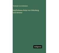 Empfindsame Reise von Oldenburg nach Bremen