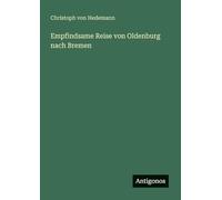 Empfindsame Reise von Oldenburg nach Bremen