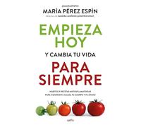 Empieza Hoy Y Cambia Tu Vida Para Siempre/ Start Today and Change Your Life Forever (Grou)