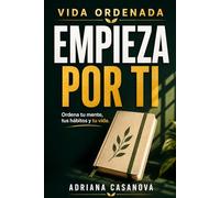 Empieza por ti: Colección Vida ordenada I: 1