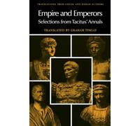Empire and Emperors: Selections from Tacitus' Annals (Translations from Gr nd Roman Authors)