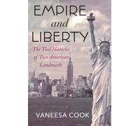 Empire and Liberty : The Tied Histories of Two American Landmarks