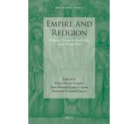 Empire and Religion: Religious Change in Gr ities under Roman Rule: 25 (Impact of Empire, 25)
