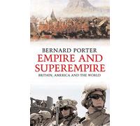 Empire and Superempire - Britain, America and the World