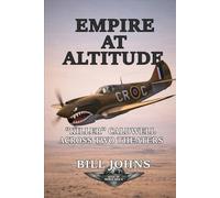 Empire at Altitude: “Killer” Caldwell Across Two Theaters (Aces of the Second World War)