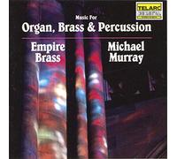 Empire Brass & Michael Murray - Music for Organ, Brass and Percussion