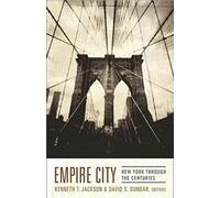 Empire City - New York Through the Centuries