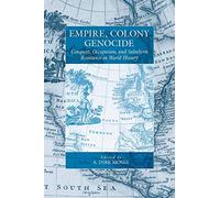 Empire, Colony, Genocide: Conquest, Occupation, and Subaltern Resistance in World History: 12 (War and Genocide, 12)