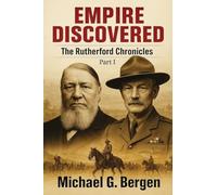Empire Discovered: The Rutherford Chronicles Part 1