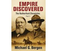 Empire Discovered: The Rutherford Chronicles Part 1