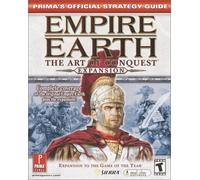 Empire Earth: The Art of Conquest : Prima's Official Strategy Guide