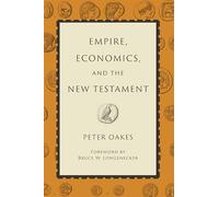 Empire, Economics, and the New Testament