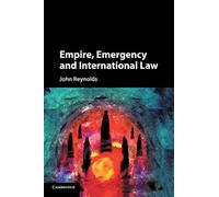 Empire, Emergency and International Law – Cambridge University Press